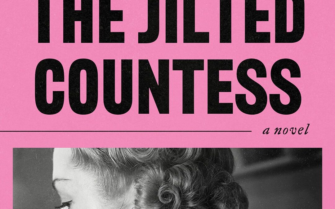 “The Jilted Countess”